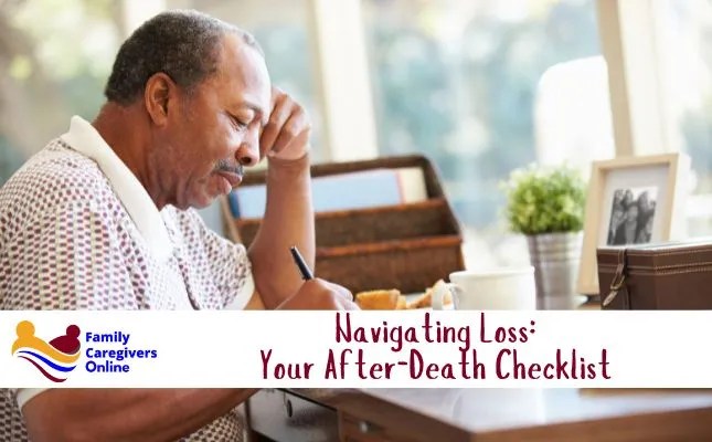 Navigating Loss: Your After-Death Checklist Navigating Loss: Your After-Death Checklist