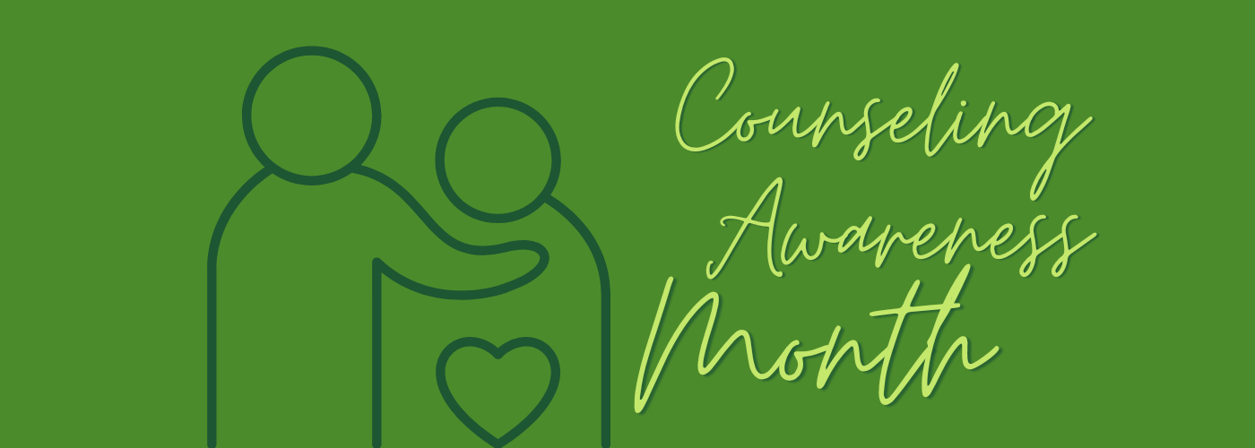 Honoring Healing During Counseling Awareness Month Honoring Healing During Counseling Awareness Month