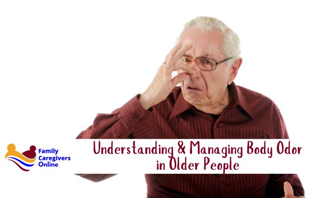 Understanding and Managing Body Odor in Older People